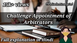 CHALLENGE APPOINTMENT OF ARBITRATORS  SEC  12 13 14 amp 15  ADR  DIALECTICAL GIRL [upl. by Masson856]