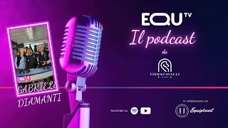 EQUTV IL PODCAST  Speciale Fieracavalli con Gabriele Diamanti [upl. by Card]