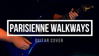 Parisienne Walkways Guitar Cover [upl. by Macintosh919]