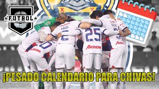 ¡Viene LO MÁS PESADO para CHIVAS en el SEMESTRE ¡MIRA el DURO CALENDARIO para CHIVAS [upl. by Chere683]