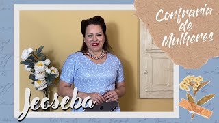 Confraria de Mulheres com Helena Tannure  Ep 28  Jeoseba [upl. by Enyahc450]