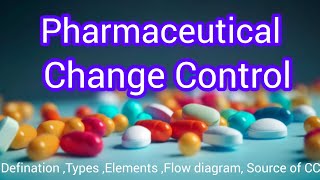 Change Control Procedures in Pharmaceutical Industries How to fill Change Control Form in pharma [upl. by Krys]