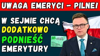 🚨UWAGA EMERYCI  PILNE 👉 W SEJMIE CHCĄ DODATKOWO PODNIEŚĆ EMERYTURY [upl. by Neladgam]