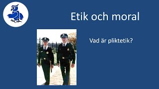 Vad är pliktetik Etik och moral [upl. by Miharbi]