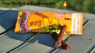 HOW TO ROLL A BACKWOODS EASY amp SIMPLE [upl. by Biddick]