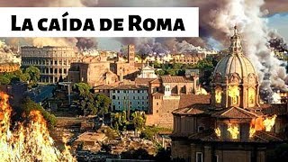 La CAÍDA del IMPERIO ROMANO Causas y consecuencias [upl. by Eenaffit531]