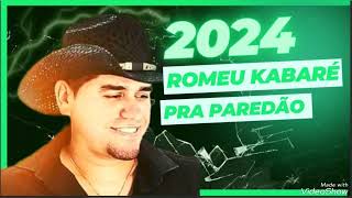 Romeu kabaré atualizado pra paredão 2024 [upl. by Tterrej698]