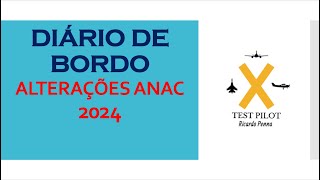 DIARIO DE BORDO  ALTERAÇÕES ANAC 2024 anac aviação avião testpilotbrazil [upl. by Aicinad]