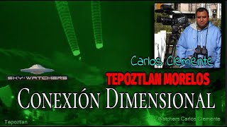 Conexión Dimensional Tepoztlán Mágico OVNIS y Energía [upl. by Blinnie]