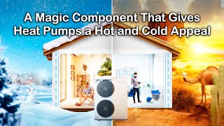 A Magic Component That Gives Heat Pumps a Hot and Cold Appeal [upl. by Budd]