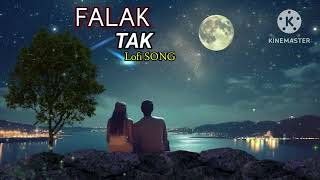 FALAK TAK chal sath mere LOFI Song bollywood hindisong viralvideo [upl. by Jaime]