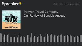 Our Review of Sandals Antigua [upl. by Ramso]