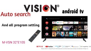 VisionLEDTV 32E10S vision android tv Auto search amp WiFi connect and All program setting [upl. by Varrian]