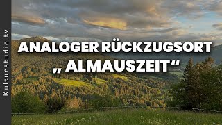 ANALOGER RÜCKZUGSORT „ ALMAUSZEIT“  PROJEKTBESCHREIBUNG [upl. by Annodahs]