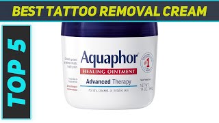 Top 5 Best Tattoo Removal Cream in 2024 [upl. by Orran450]