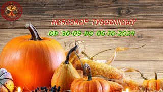 HOROSKOP TYGODNIOWY OD 30 WRZESNIA DO 6 PAZDZIERNIKA 2024 [upl. by Oxley]