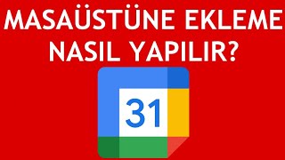 Google Takvim Masaüstüne Ekleme Nasıl Yapılır [upl. by Roid]