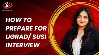 How to prepare for the UGRAD  SUSI Interview  Ultimate guide  Mobeen  Opportunities Circle [upl. by Aniham51]