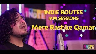 Rashke Qamar  Indie Routes Jam Sessions Part 1  Aabhas Shreyas [upl. by Anibor]