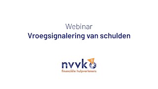 Webinar Vroegsignalering van schulden  NVVK [upl. by Eseer]