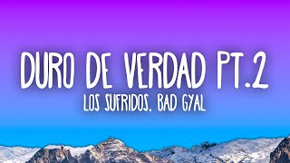 Los Sufridos amp Bad Gyal  Duro De Verdad pt2 [upl. by Ayadahs]