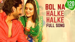 Bol Na Halke Halke  Full Song  Jhoom Barabar Jhoom  Abhishek Preity  ShankarEhsaanLoy Gulzar [upl. by Ecinad]