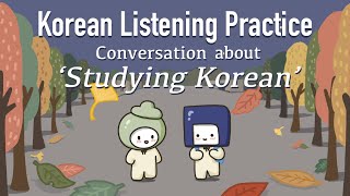 Korean Listening amp Speaking Practice about Studying Korean 🇰🇷  Casual Form반말 🍂 [upl. by Cut125]