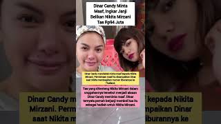 DINAR CANDY MENDADAK MINTA MAAF KE NIKITA MIRZANI trending shorts viralvideo viralshorts [upl. by Aciamaj]