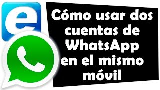 Cómo usar dos cuentas de WhatsApp en el mismo móvil [upl. by Nayab]