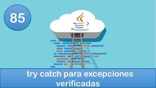 85 Programación en Java  Tratamiento de Excepciones  try catch para excepciones verificadas [upl. by Prue609]