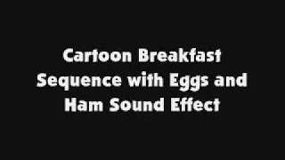 Cartoon Breakfast Sequence with Eggs and Ham SFX [upl. by Beutner]