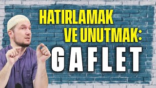 Hatırlamak ve unutmak GAFLET  18082015  Kerem Önder [upl. by Ami]