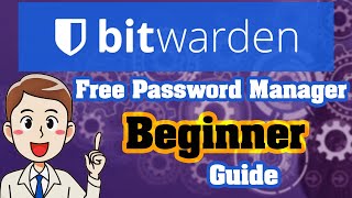 Free Password Manager Beginners Guide to Bitwarden [upl. by Ylil754]