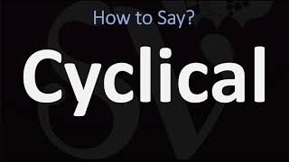 How to Pronounce Cyclical CORRECTLY [upl. by Zipah]