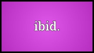 Ibid Meaning [upl. by Bois]