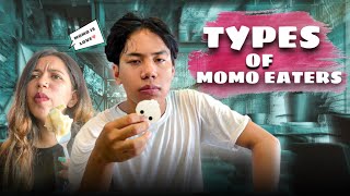 Types of Momo Eaters  jerry limbu [upl. by Enirod]