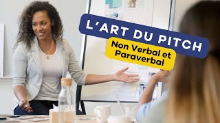 LArt du Pitch  Le Non Verbal et le Paraverbal [upl. by June507]