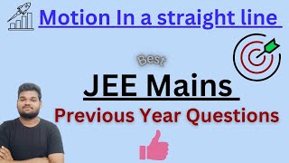 Motion In a Straight Line  Class 11 JEE MAINS previous year questions by Rakesh sir [upl. by Aikemot]