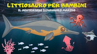 LIttiosauro per bambini il misterioso dinosauro marino [upl. by Mur348]