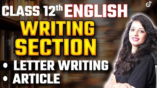 Letter and Article Writing Class 12 🔥  Class 12 English Writing Section ✅  Format Tips and Tricks [upl. by Sigfried]