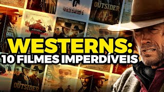 TOP 10 FILMES WESTERNS  OS MELHORES FAROESTES DE TODOS OS TEMPOS  Viagem na Historia [upl. by Yemrots]