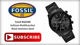 Fossil Sullivan  BQ2448  Multifunction Black Stainless Steel Men’s Watch  Unboxing [upl. by Anisamoht]