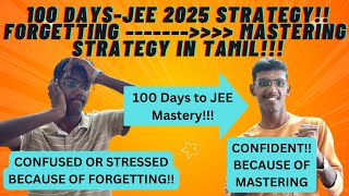 How to Overcome Forgetting the concepts to Mastering the Concepts in Tamil  100 Days to JEE 2025 [upl. by Irvin18]