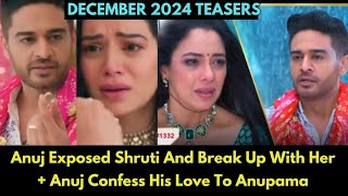 Anupama December 2024 Teasers Anuj Exposed Shruti And Break Up With Her Update In English [upl. by Adiene]