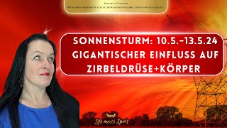 MEGA Sonnenstürme Auswirkung auf Zirbeldrüse amp Körper [upl. by Annoit]