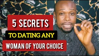 FIVE MAJOR SECRETS TO DATING ANY WOMAN THAT NO ONE WILL EVER TELL YOU THE IRRESISTIBLE MAN [upl. by Donohue]