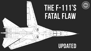 The F111s Fatal Flaw updated [upl. by Maryellen]