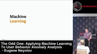 HITB2018AMS D1T2  Applying Machine Learning to User Behavior Anomaly Analysis  Eugene Neyolov [upl. by Ahsirpac]