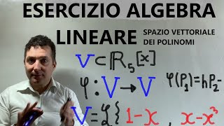 Esercizio desame algebra lineare spazio vettoriale dei polinomi  endomorfismo semplice [upl. by Hess]