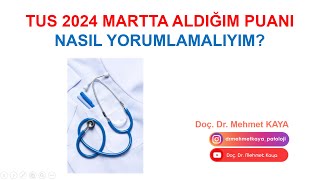 TUS 2024 Martta Aldığım Puanı Nasıl Yorumlamalıyım [upl. by Keenan5]